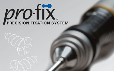 Pro-Fix™-Präzisionsfixationssystem